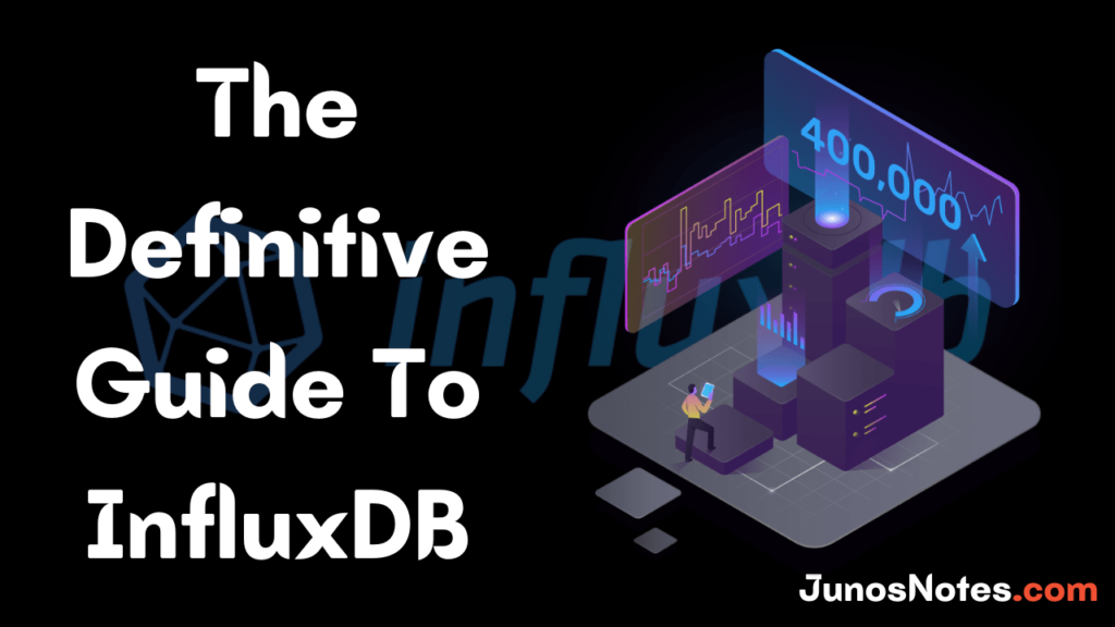 The Definitive Guide To InfluxDB In 2021 InfluxDB Open Source Time